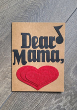 Load image into Gallery viewer, Mother&#39;s Day Card - Dear Mama
