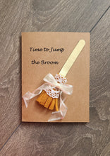 Load image into Gallery viewer, Wedding Card - Time to Jump the Broom
